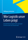 Buchcover Wie Logistik unser Leben prägt