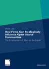 Buchcover How Firms Can Strategically Influence Open Source Communities