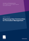 Buchcover Organising User Communities for Innovation Management
