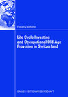 Buchcover Life Cycle Investing and Occupational Old-Age Provision in Switzerland