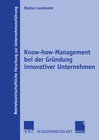 Buchcover Know-how-Management bei der Gründung innovativer Unternehmen