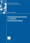Buchcover Technologiekooperationen in radikalen Innovationsvorhaben