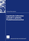 Buchcover Logistische Lieferantenauswahl in globalen Produktionsnetzwerken