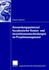 Buchcover Anwendungspotenzial fuzzybasierter Kosten- und Investitionsentscheidungen im Projektmanagement