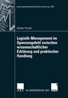 Buchcover Logistik-Management im Spannungsfeld zwischen wissenschaftlicher Erklärung und praktischer Handlung