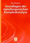 Buchcover Grundlagen der metallorganischen Komplexkatalyse
