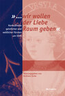 Buchcover »... wir wollen der Liebe Raum geben«