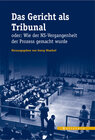 Buchcover Das Gericht als Tribunal oder: Wie der NS-Vergangenheit der Prozess gemacht wurde