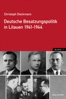 Buchcover Deutsche Besatzungspolitik in Litauen 1941-1944