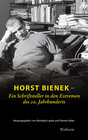 Buchcover Horst Bienek – Ein Schriftsteller in den Extremen des 20. Jahrhunderts