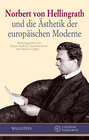 Buchcover Norbert von Hellingrath und die Ästhetik der europäischen Moderne