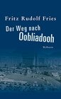 Buchcover Der Weg nach Oobliadooh: Roman