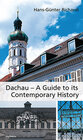 Buchcover Dachau – A Guide to its Contemporary History