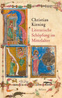Buchcover Literarische Schöpfung im Mittelalter