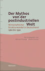 Buchcover Der Mythos von der postindustriellen Welt