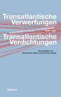Buchcover Transatlantische Verwerfungen - Transatlantische Verdichtungen