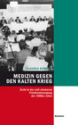 Buchcover Medizin gegen den Kalten Krieg