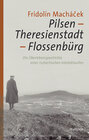 Buchcover Pilsen – Theresienstadt – Flossenbürg