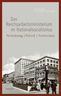 Buchcover Das Reichsarbeitsministerium im Nationalsozialismus