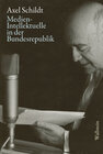 Buchcover Medien-Intellektuelle in der Bundesrepublik