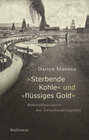 Buchcover »Sterbende Kohle« und »flüssiges Gold«