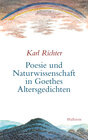 Buchcover Poesie und Naturwissenschaft in Goethes Altersgedichten