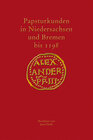 Buchcover Papsturkunden in Niedersachsen und Bremen bis 1198