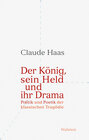 Buchcover Der König, sein Held und ihr Drama