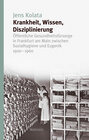 Buchcover Krankheit, Wissen, Disziplinierung