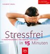 Buchcover Stressfrei in 15 Minuten