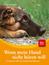 Buchcover Wenn mein Hund nicht hören will