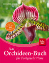 Das Orchideen-Buch für Fortgeschrittene width=