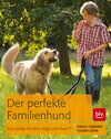 Buchcover Der perfekte Familienhund