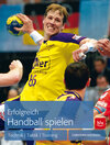 Buchcover Erfolgreich Handball spielen