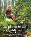 Buchcover Das geheime Wissen der Waldfrau - TB