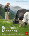 Buchcover Reinhold Messner - Selbstversorger & Bergbauer TB