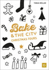 Buchcover Bake & the City Christmas Tours