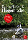 Buchcover Das Praxisbuch für Fliegenfischer