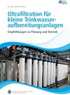 Buchcover Ultrafiltration für kleine Trinkwasseraufbereitungsanlagen