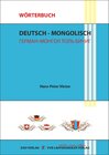 Buchcover Wörterbuch Deutsch - Mongolisch / German - Mongolian Dictionary / German - Mongol Tol Bichig: 55.000 Suchbegriffe