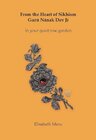 Buchcover From the Heart of Sikhism - Guru Nanak Dev Ji - In your quiet rose garden
