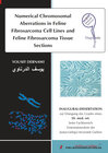Buchcover Numerical Chromosomal Aberrations in Feline Fibrosarcoma Cell Lines and Feline Fibrosarcoma Tissue Sections