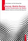 Buchcover Internet, Mobile Devices und die Transformation der Medien