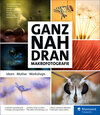 Buchcover Ganz nah dran: Makrofotografie