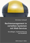 Buchcover Rechtemanagement in verteilten Systemen mit Web-Services