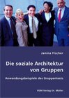 Buchcover Die soziale Architektur von Gruppen
