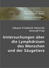 Buchcover Untersuchungen über die Lymphdrüsen des Menschen und der Säugetiere