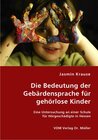 Buchcover Die Bedeutung der Gebärdensprache für gehörlose Kinder