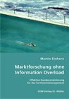 Buchcover Marktforschung ohne Information Overload