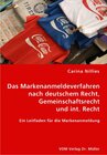 Buchcover Das Markenanmeldeverfahren nach deutschem Recht, Gemeinschaftsrecht und internationalem  Recht